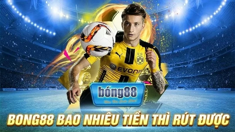 Hiểu điều kiện rút tiền Bong88 để nhận thưởng dễ dàng
